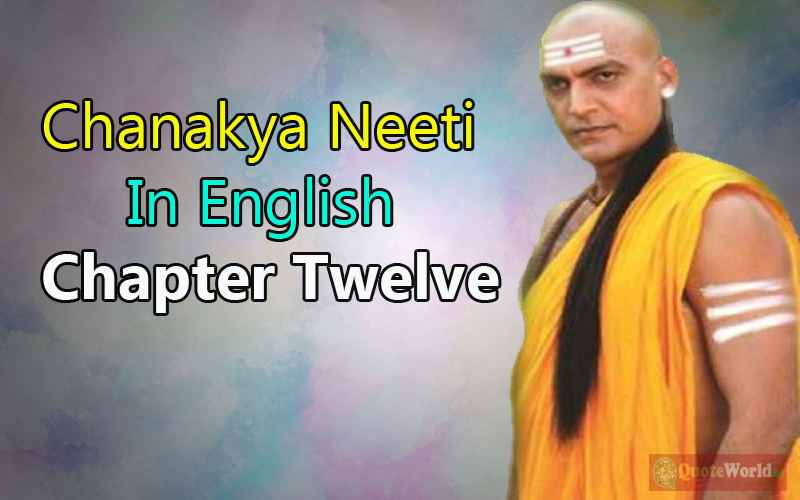 Chanakya Neeti In English - Chapter Twelve